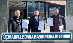 Üç mahalle daha başvuruda bulundu