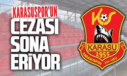 Karasuspor’un cezası sona eriyor