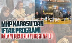 MHP Karasu’dan birlik ve beraberlik iftarı