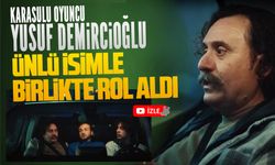 Karasulu oyuncu, ünlü isimle birlikte rol aldı