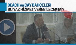 Beach ve çay bahçeleri bu yaz hizmet verecek mi?