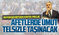 Büyükşehir’den olası depremde yüzbinlere ‘ses’ olacak kritik proje