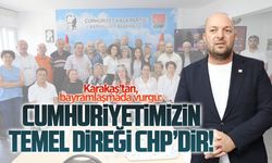 Karakaş’tan, bayramlaşmada vurgu: Cumhuriyetimizin temel direği CHP’dir!