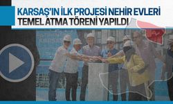KARSAŞ’ın ilk projesi Nehir Evleri’nin temeli atıldı