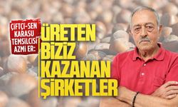 Çiftçi-Sen Karasu Temsilcisi Azmi Er: Üreten biziz, kazanan şirketler