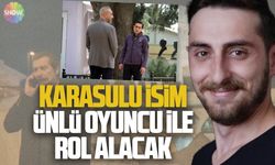Karasulu isim, ünlü oyuncu ile rol alacak