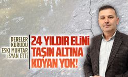 Dereler kurudu, eski muhtar isyan etti