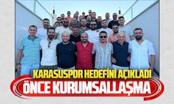 Karasuspor hedefini açıkladı