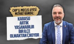 CHP’li Kandil: Karasu artık yaşanılabilir bir ilçe olmaktan çıkıyor