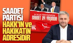 Murat Ali Aksoy: Saadet Partisi, Hakk’ın ve hakikatin adresidir
