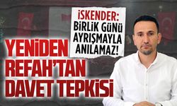 Yeniden Refah’tan davet tepkisi