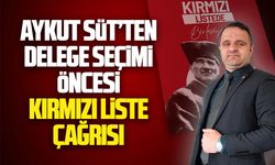 Aykut Süt’ten delege seçimi öncesi kırmızı liste çağrısı