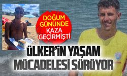 Cankurtaran Rahman Ülker’in yaşam mücadelesi sürüyor