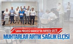 Karasu’nun sağlık elçileri muhtarlar oldu