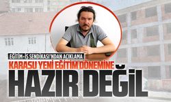 Karasu yeni eğitim dönemine hazır değil