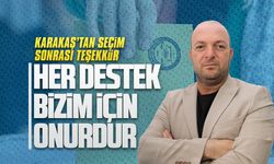 CHP İlçe Başkanı Karakaş’tan seçim sonrası teşekkür