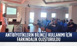 Antibiyotiklerin bilinçli kullanımı için farkındalık oluşturuldu