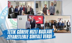 Tetik göreve hızlı başladı, ziyaretlerle sinyali verdi