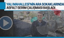 Yalı Mahallesi’nin ara sokaklarında asfalt serimi başladı
