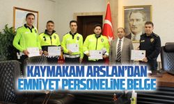 Kaymakam Arslan’dan emniyet personeline belge