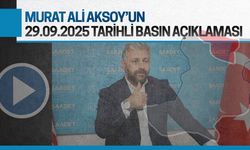 Murat Ali Aksoy'un 29.05.2025 tarihli basın açıklaması