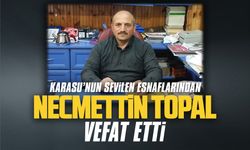 Karasu’nun sevilen esnaflarından Necmettin Topal vefat etti