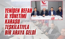 Yeniden Refah İl Yönetimi Karasu Teşkilatıyla bir araya geldi