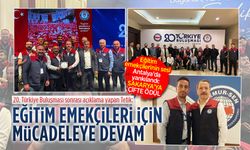 Eğitim-Bir-Sen 20. Büyük Türkiye Buluşması Antalya’da gerçekleştirildi
