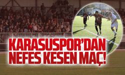 Karasuspor’dan nefes kesen maç!