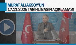 Murat Ali Aksoy'un 17.11.2025 tarihli basın açıklaması