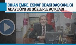 Cihan Emre, esnaf odası başkanlığını bu sözlerle açıkladı