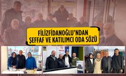 Hasan Filizfidanoğlu’ndan şeffaf ve katılımcı yönetim vurgusu