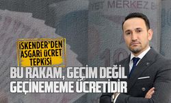 Yeniden Refah Partili Hakkı İskender’den asgari ücret açıklaması