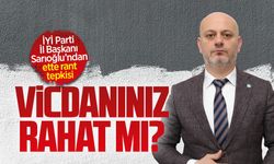 İYİ Parti İl Başkanı Sarıoğlu’ndan ette rant tepkisi