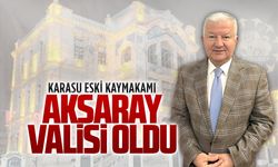 Karasu eski Kaymakamı Murat Duru, Aksaray Valisi oldu