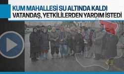 Evleri sular altında kalan İhsaniye Mahallesi sakinleri, yetkililere seslendi