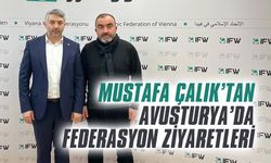 Mustafa Çalık’tan Avusturya’da federasyon ziyaretleri