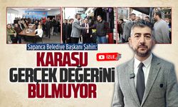 Sapanca Belediye Başkanı Nihat Arda Şahin, Karasu’da