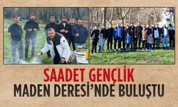 Saadet Gençlik Maden Deresi’nde buluştu