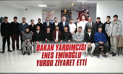 Bakan Yardımcısı Enes Eminoğlu yurdu ziyaret etti
