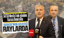 SATSO Meclisi’nde gündem Karasu Demiryolu