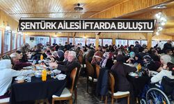 Şentürk ailesinden geleneksel iftarda buluşması
