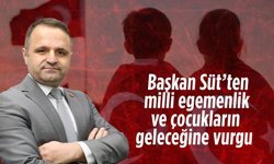 CHP İlçe Başkanı Aykut Süt’ten 23 Nisan mesajı