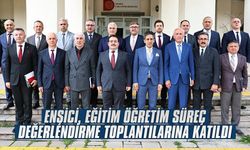 Enşici, eğitim öğretim süreç değerlendirme toplantılarına katıldı