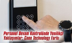 Personel Devam Kontrolünde Yenilikçi Yaklaşımlar: Coon Technology Farkı