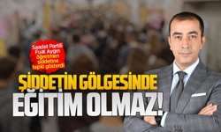 Saadet Partili Fuat Aygın, öğretmen şiddetine tepki gösterdi