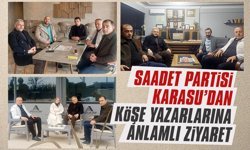 Saadet Partisi Karasu’dan köşe yazarlarına anlamlı ziyaret