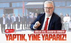 Arslan Ateş, Karasu’da konuştu: Yaptık, yine yaparız!