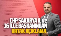 CHP Sakarya il ve 16 ilçe başkanından ortak açıklama