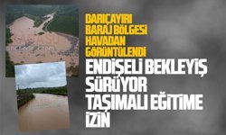Darıçayırı baraj bölgesi havadan görüntülendi